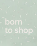 Prenatal shopper born to shop