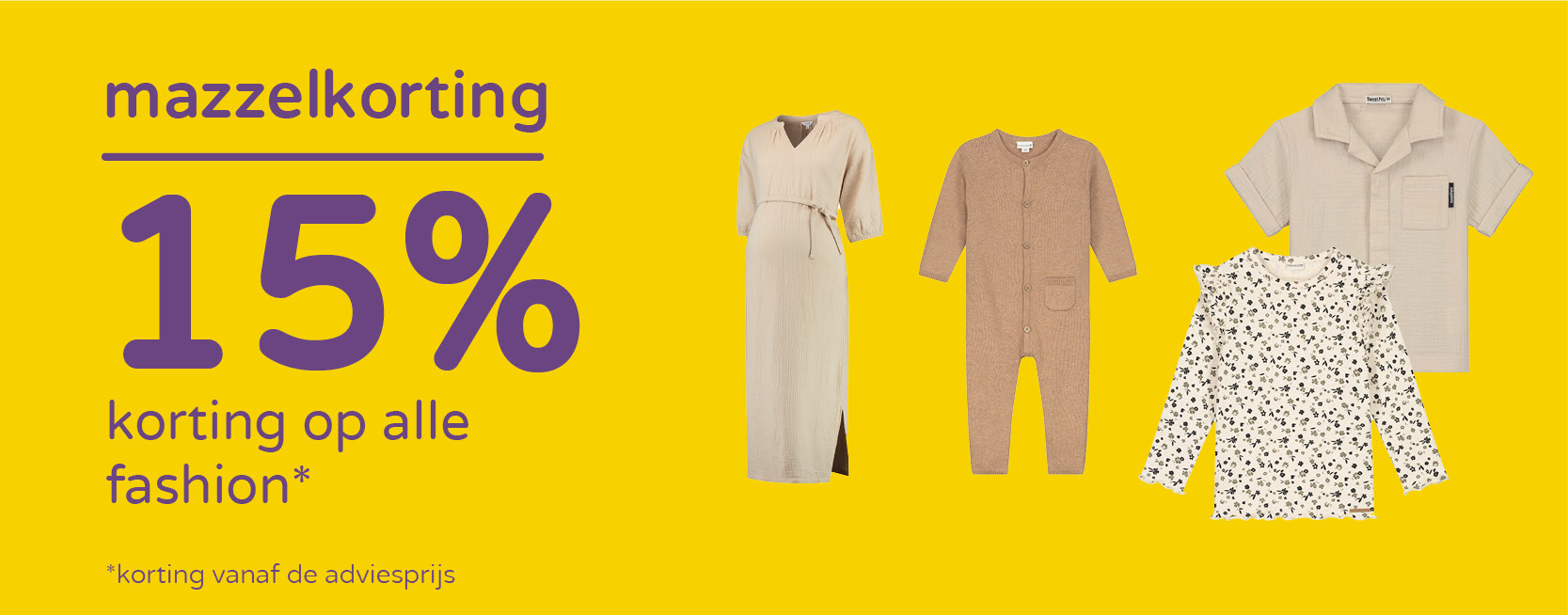 15% korting op alle fashion*